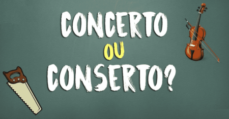 Qual É A Diferença Entre Conserto E Concerto?